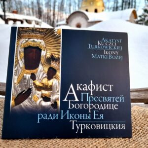 Płyta Akatyst ku czci Turkowickiej Ikony Matki Bożej